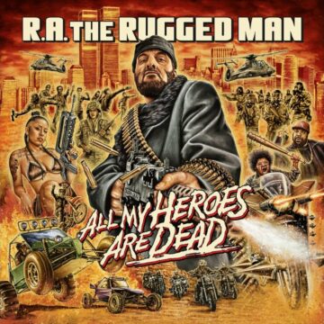 R.A. The Rugged Man – « E.K.N.Y. » – Ft. Inspectah Deck & Timbo King – Album: All Heroes Are Dead – (2020) – Label: Nature Sounds –