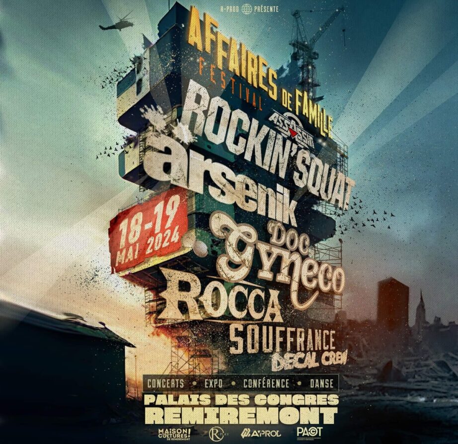 Festival AFFAIRES DE FAMILLE : Doc Gyneco, Ärsenik, Rockin’Squat, Rocca, Souffrance, DecalCrew.