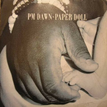 P.M Dawn – « Paper Doll » – (1991) – Album: Of the heart… – Label: Island Records / Gee Street Records –