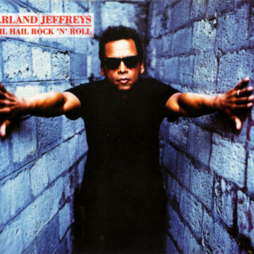 Garland Jeffreys – Hail Hail Rock ‘N’ Roll – Album: Don’t Call Me Buckwheat (1991)