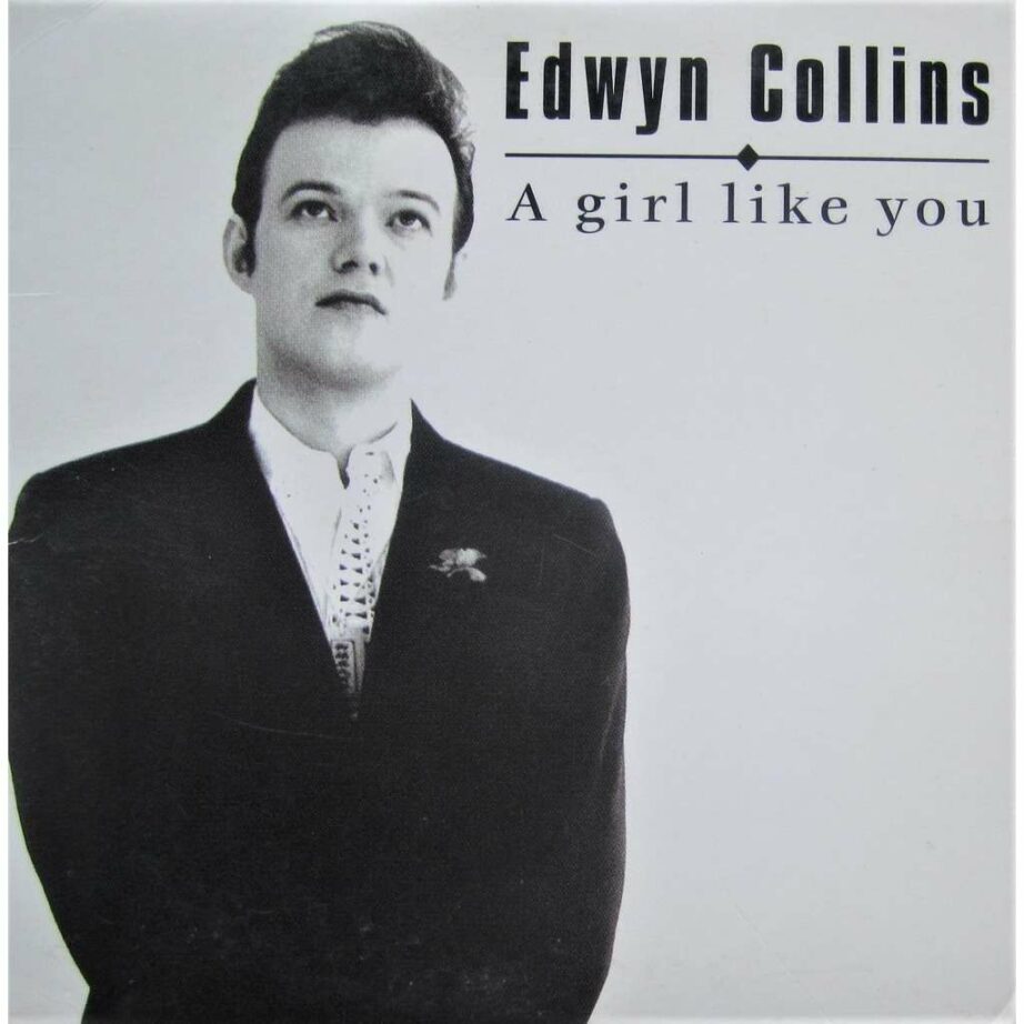 Edwyn Collins – « A Girl Like You » – Album: Gorgeous George – (1994) – 🎶