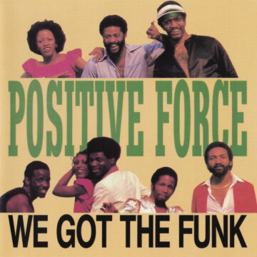Funk / Soul Music : Positive Black Force • « We Got the Funk » • Album : Positive Black Force • 1980′ • Dimanche 5 Janvier 2025 • FirebarzzzCom •