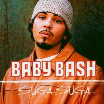 Hiphop & RnB : Suga Suga de Baby Bash : Un classique R&B/hip-hop des années 2000