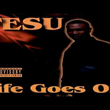 Fesu, »life goes on » – album: Life goes on – 1996′- hiphop| westcoast|Houston