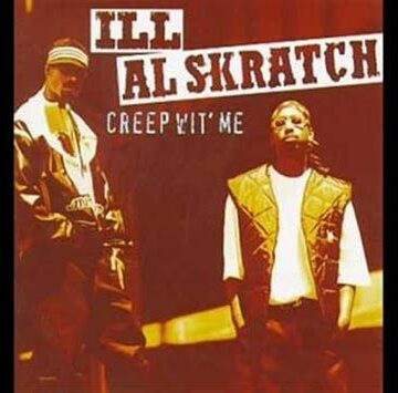 Ill Al Skratch : Creep Wit’ Me (1994) – |Album|Creep