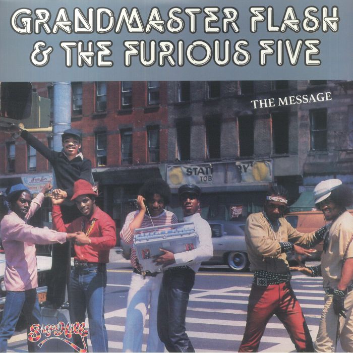 Grandmaster Flash & The Furious Five – The Message – (1982)