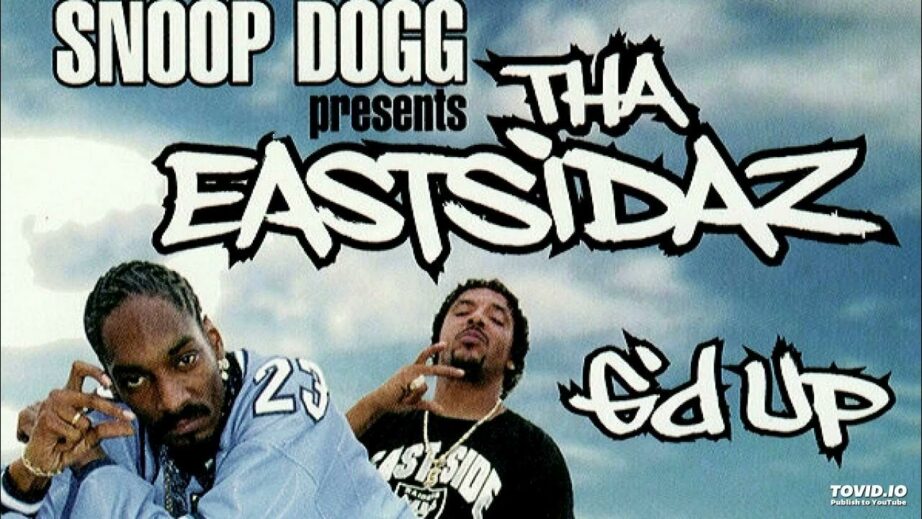 The Eastsidaz – « G’d Up » – Ft Butch Cassidy – Album : Snoop Dogg Presents: Tha Eastsidaz (2000) The Eastsidaz - "G'd Up" - Ft Butch Cassidy - Album : Snoop Dogg Presents: Tha Eastsidaz (2000)