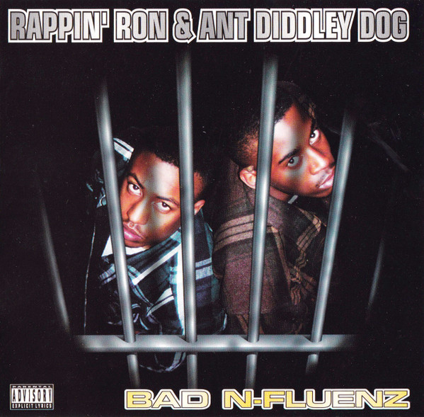 Rappin' Ron & Ant Diddley Dog - Bad N-Fluenz