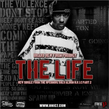 Prodigy Of Mobb Deep - The Life - Album: H.N.I.C. Pt. 2 - (2008) - Firebarzzz