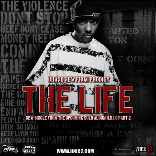 Prodigy Of Mobb Deep – The Life – Album: H.N.I.C. Pt. 2 – (2008) – Firebarzzz Prodigy Of Mobb Deep - The Life - Album: H.N.I.C. Pt. 2 - (2008) - Firebarzzz