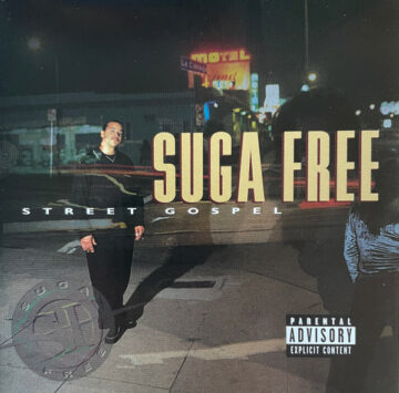 Street Gospel : la parole libre dans l'architecture du G-Funk Suga Free - Street Gospel (1997) - Firebarzzz / GFunkology Archive
