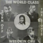 Turn Off The Lights - World Class Wreckin' Cru et les Origines du Son Dr. Dre - World Class Wreckin' Cru ft. Michel'le - Turn Off The Lights (1988) 🎧 Firebarzzz / GFunkology Archive